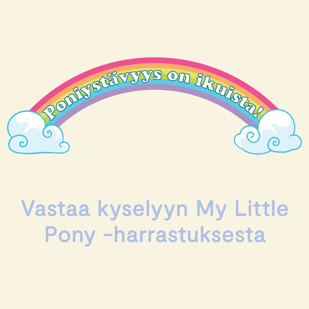 Kysely My Little Pony harrastajille